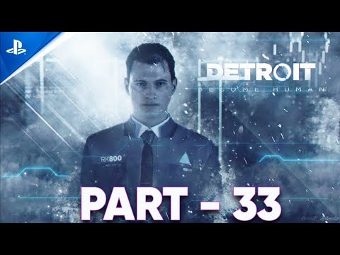Detroit  Become Human Gameplay Walkthrough part33 [4K 60FPS PS5] - 4k60fpsgameplay  playstation5