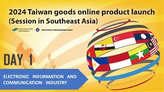 Taiwan Goods Online Product Launch 2024 ( Session in Southeast Asia ) DAY 1_Part 1