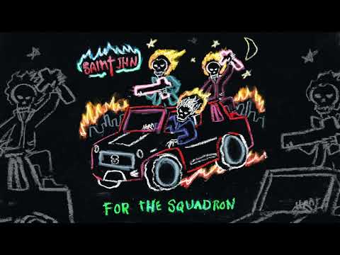 SAINt JHN - For the Squadron