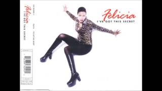 Felicia - I've got this secret