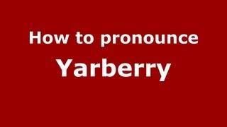 How to pronounce Yarberry