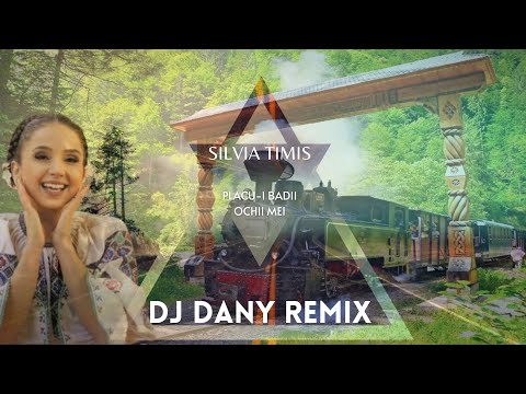 Silvia Timis - Placu-i badii ochii mei (DJ DANY REMIX)