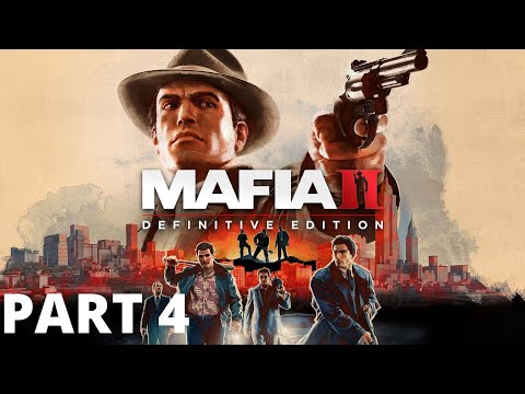 MAFIA 2 DEFINITIVE EDITION: Gameplay Walkthrough Part 4 (2020)