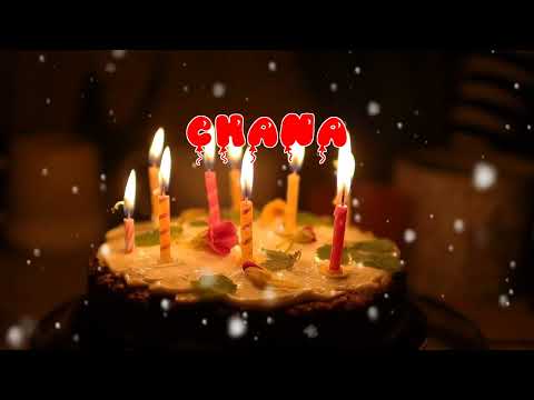 Happy Birthday CHANA   Happy Birthday Song   Birthday Wishes   Birthday Party
