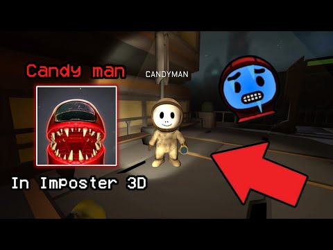 😱Creepypasta Candy Man in Imposter 3D! | Imposter 3D: online horror