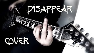 Bullet for my Valentine - Disappear [Full Guitar Cover] (HD)