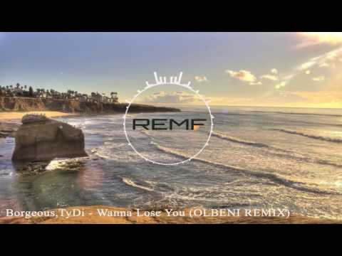 Borgeous, tyDi - Wanna Lose You (OLBENI REMIX)