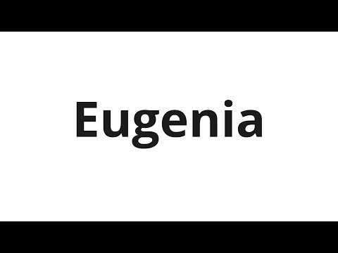 How to pronounce Eugenia