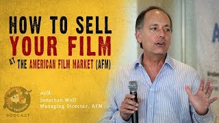 [Podcast] How To Sell Your Film at The American Film Market (AFM)