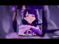 Royalty [sped up]
