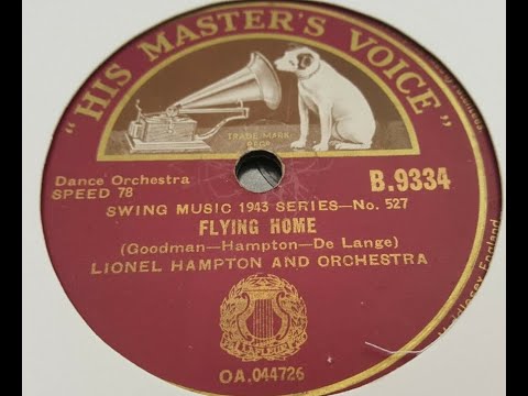 Lionel Hampton & His Orchestra "Flying Home" (Benny Goodman & Hampton composition)