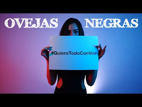 Ovejas Negras - #QuieroTodoConVos (Vídeo Oficial)