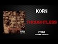 Korn - Thoughtless [Lyrics Video]