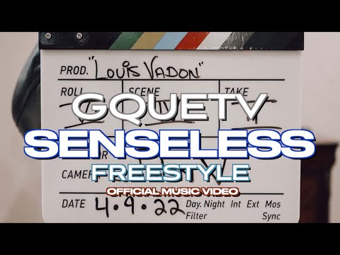 GQueTv - "Senseless" Freestyle [Official Video]