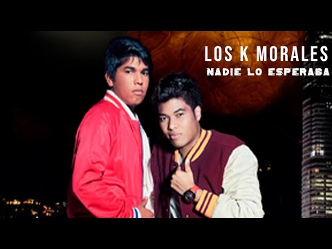 Los K Morales & JuanK Ricardo - Nadie Lo Esperaba (Video Oficial)