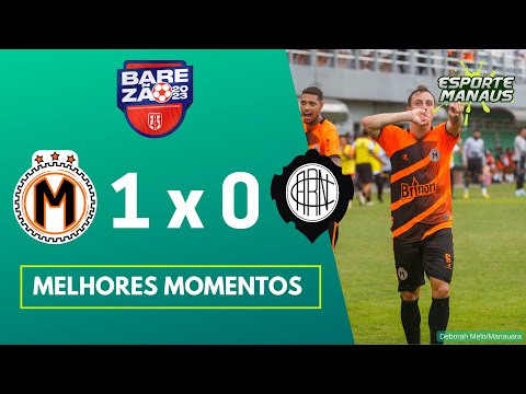 MANAUARA 1 x 0 RIO NEGRO | MELHORES MOMENTOS | VOLTA DAS QUARTAS DE FINAL DO AMAZONENSE 2023