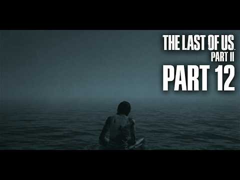 The Last of Us Part II – Story Only | Part 12 | No Commentary
