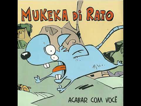 Mukeka di Rato - Acabar com Você (Álbum, 2001)