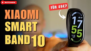 Xiaomi Smart Band 10 im Test: das beste Fitnessband 2025?