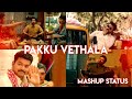 Hey Pakku Vethala Mashup Dharalaprabu Whatsapp Status Tamil