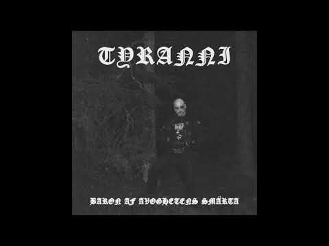 Tyranni - Baron af Avoghetens Smärta [Full album / Black Metal HQ]