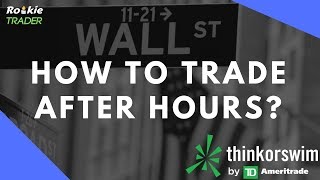 How to Trade After Hours on TD Ameritrade!? - SUPER EASY! - (Rookie Trader)