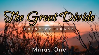 The Great Divide by Point of Grace Minus one