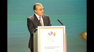 Discours d’ouverture de Monsieur Zohrab Mnatsakanyan, Ministre des Affaires étrangères de la République d’Arménie, Président de la Conférence Ministérielle de la Francophonie