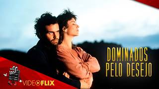 Dominados Pelo Desejo 🎬🔥 Filme Completo Dublado | SUSPENSE E DRAMA | VideoFlix