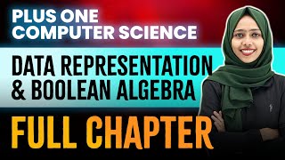 Plus One Computer Science | Data Representation And Boolean Algebra |Chapter 2 |Oneshot | ExamWinner