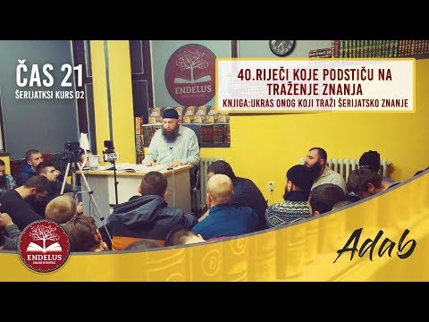 40.Riječi koje podstiču na traženje znanja | Čas 21 Ukras taliba | dr. Zijad Ljakić