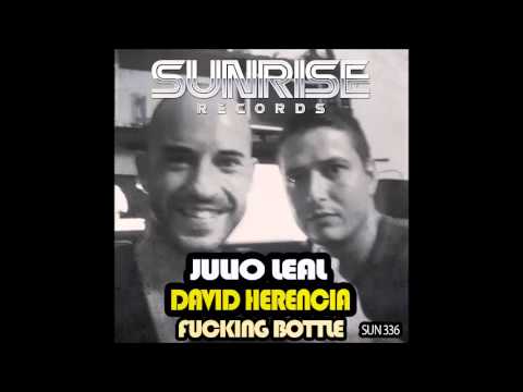 Julio Leal, David Herencia - Fucking Bottle (Original Mix)