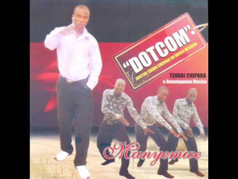 Tendai Dotcom Chipara & Ramangwana Musica   Mundiregerere