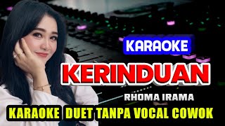 Download lagu KERINDUAN KARAOKE DUET - TANPA VOCAL COWOK / PRIA mp3 Download lagu KERINDUAN KARAOKE DUET - TANPA VOCAL COWOK / PRIA mp3