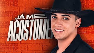 Já Me Acostumei Lyrics English Translation