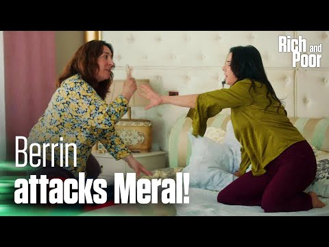 Berrin attacks Meral! - Rich and Poor | Short Scenes