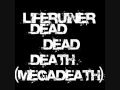 Liferuiner - Dead Dead Death ( AKA megaDEATH ) | FULL VERSION !!!