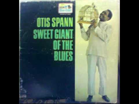 Otis Spann ~ Sweet Giant Of The Blues ( Full Album ) 1969