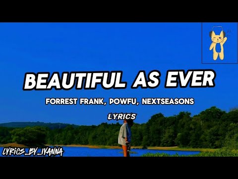 BEAUTIFUL AS EVER – FORREST FRANK, POWFU, NEXTSEASONS @hiforrest  @Powfu