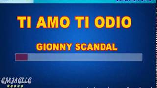 Ti amo ti odio base karaoke GionnyScandal [EMMELLE KARAOKE]