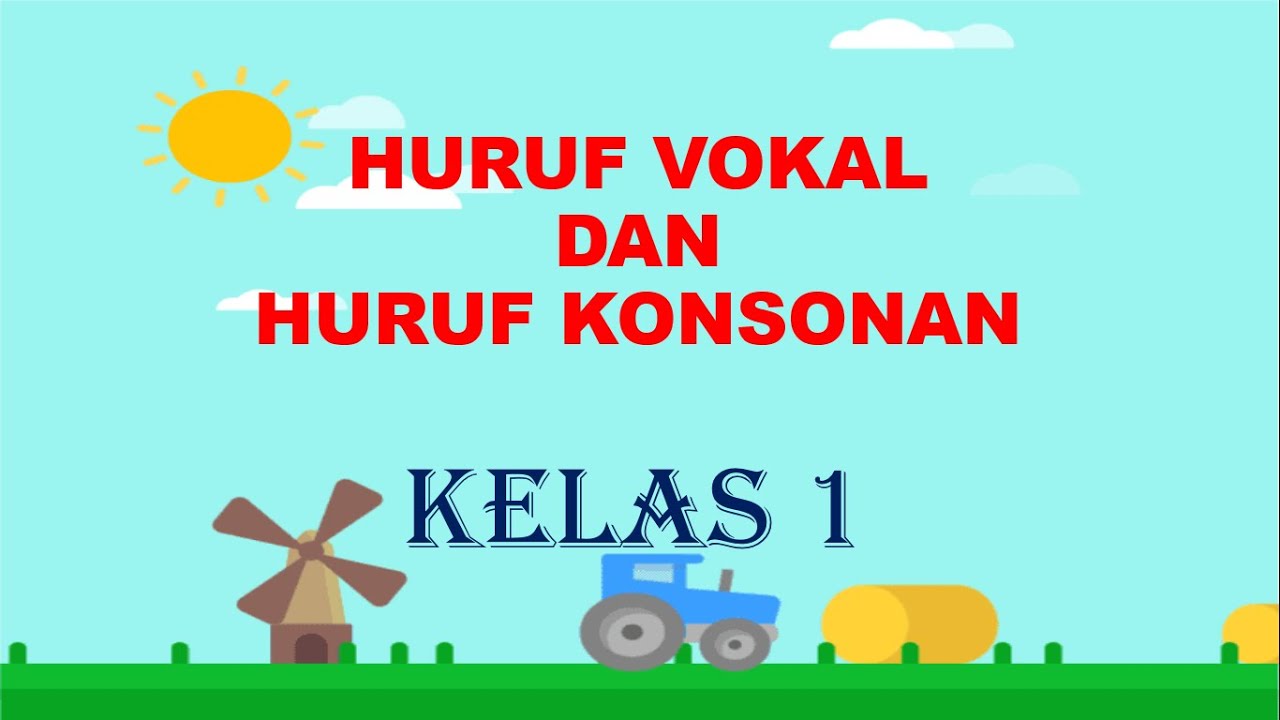 Huruf Vokal dan Konsonan || Kelas 1