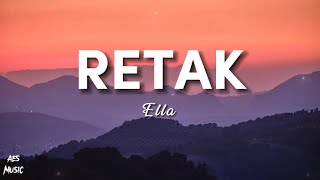 Download lagu Ella - Retak (Lirik) mp3