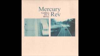 Mercury Rev - Goddess On A Hiway