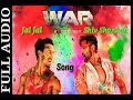 Jai Jai Shiv Shankar Full Audio Song War Movie Tiger V S Hrithik