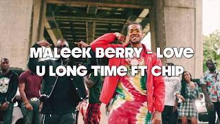 Maleek Berry - Love U Long Time ft Chip Lyrics