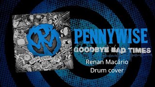 Pennywise - drum cover - Goodbye bad times