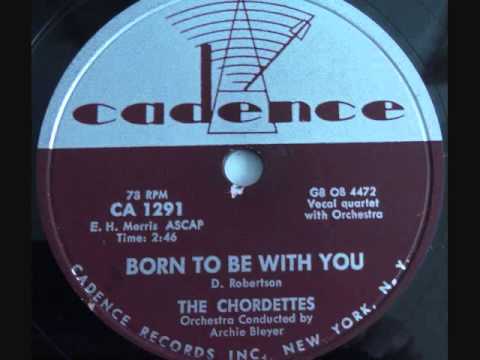 CHORDETTES   Born To Be With You   1956