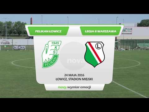 III liga: Pelikan Łowicz - Legia II Warszawa - retransmisja / 24.05.2016