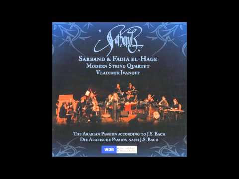 Bach - Erbame Dich [Sarband and Fadia El hage]