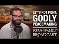 Let's Not Fight: Godly Peacemaking - Brian Noble